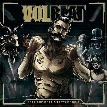 Cover van Volbeat – Seal the Deal & Let's Boogie