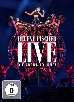 Cover van Fischer, Helene – Helene Fischer Live - Die Arena-Tournee