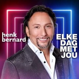Cover van Bernard, Henk – Elke Dag Met Jou