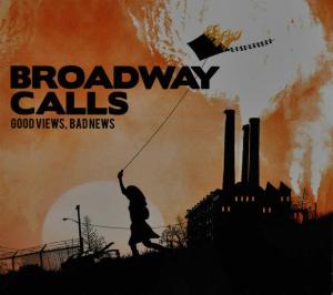 Cover van Broadway Calls – Good Views, Bad News