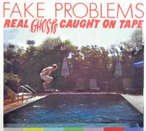 Cover van Fake Problems – Real Ghosts Caught On Tape