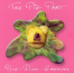 Cover van Pyle, Pip & John Greaves – Pig Part Project