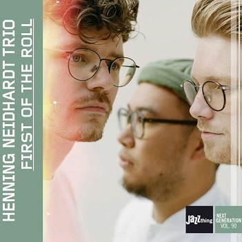 Cover van Henning Neidhardt Trio – First of the Roll | Jazzthing Next Generation Vol.