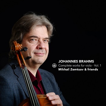 Cover van Mikhail Zemtsov & Friends – Johannes Brahms: Complete Works For Viola - Vol. 1