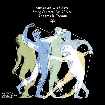 Cover van Ensemble Tamuz – George Onslow: String Quintets Op. 72 & 61