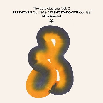 Cover van Alma Quartet – The Late Quartets Vol. 2: Beethoven Op. 130 & 133 - Shostakovich Op. 133