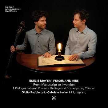 Cover van Padoin, Giulio & Gabriele Lucherini – Emilie Mayer / Ferdinand Ries: From Manuscript To Invention - a Dialogue Between Romantic Heritage & Contemporary Creation