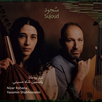 Cover van Rohana, Nizar & Yasamin Shahhosseini – Sujood (Adoration)