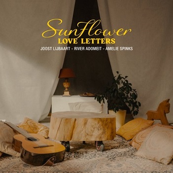 Cover van Lijbaart, Joost & River Adomeit & Amelie Spinks – Sunflower - Love Letters