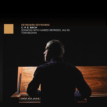 Cover van Beghin, Tom – C.P.E. Bach: Sonatas With Varied Reprises, Wq 50