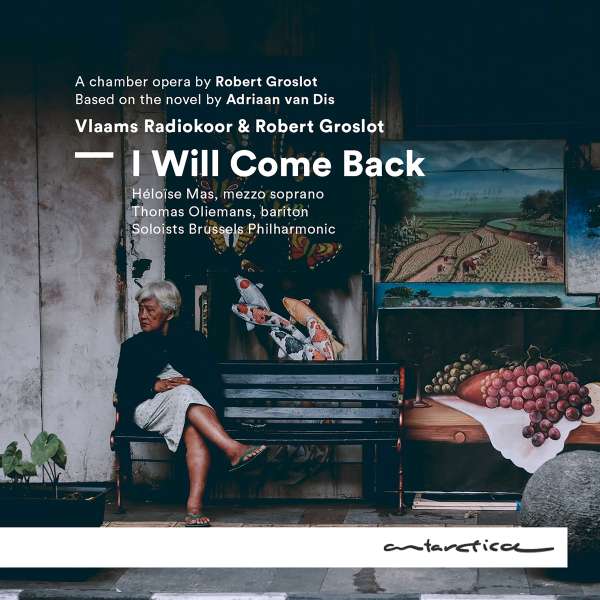 Cover van Vlaams Radiokoor, Oliemans, Thomas, Mas, Heloise – I Will Come Back