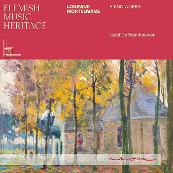 Flemish Music Heritage: Lodewijk Mortelmans - Piano Works