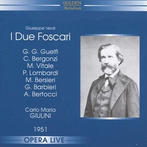 Cover van Giulini, Carlo Maria & Gian Giacomo Guelfi & Carlo Bergonzi & Maria Vitale – Verdi: I Due Foscari - Milaan 1951