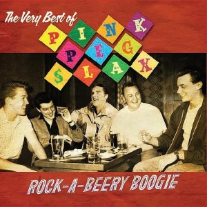 Cover van Pink Peg Slax – Rock-A-Beery Boogie - Very Best of...