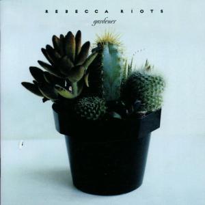 Cover van Rebecca Riots – Gardener