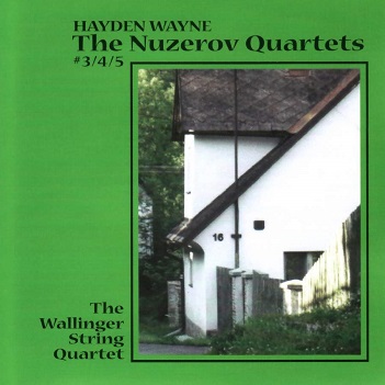 Cover van Wayne, Hayden & the Wallinger String Quartet – The Nuzerov Quartets #3, 4 & 5