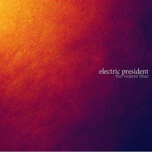Cover van Electric President – Violent Blue