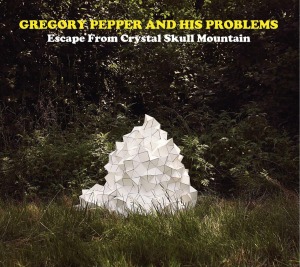Cover van Pepper, Gregory & His Problems – Escape From Crystal Skull Mountain