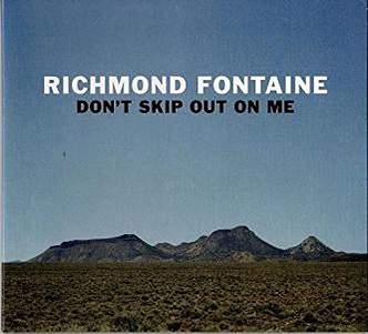 Cover van Richmond Fontaine – Don't Skip Out On Me