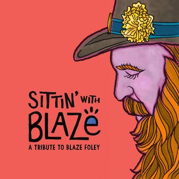Sittin'with Blaze (A Tribute To Blaze Foley)