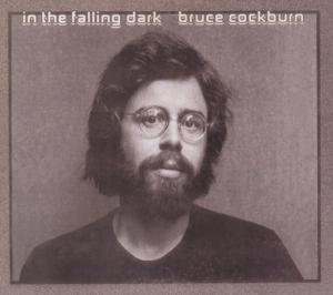 Cover van Cockburn, Bruce – In the Falling Dark -Rema