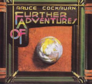 Cover van Cockburn, Bruce – Further Adventures of -Re