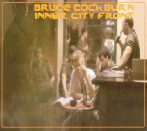 Cover van Cockburn, Bruce – Inner City Front
