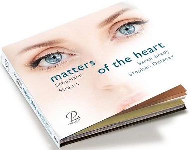 Cover van Brady, Sarah & Stephen Delaney – Schumann & Strauss: Matters of the Heart - a Journey Through a Woman's Love & Life