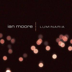 Cover van Moore, Ian – Luminaria