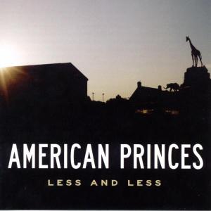 Cover van American Princes – Less and Less