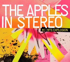 Cover van Apples In Stereo – #1 Hits Explosion