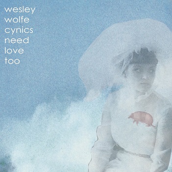 Cover van Wolfe, Wesley – Cynics Need Love Too