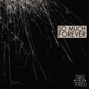 Cover van Bike For Three – So Much Forever