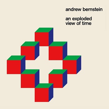 Cover van Bernstein, Andrew – An Exploded View of Time