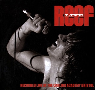 Cover van Reef – Live At the Carling Academy Bristol