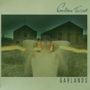 Cover van Cocteau Twins – Garlands -Remastered-