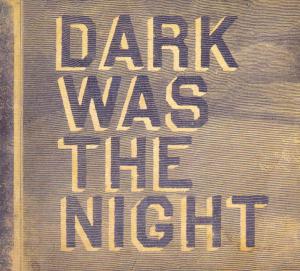 Cover van V/A – Dark Was the Night (Red Hot Comp)