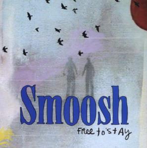 Cover van Smoosh – Free To Stay