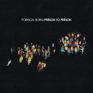 Cover van Foreign Born – Person To Person