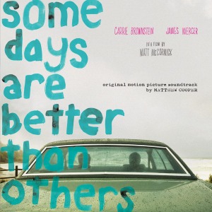 Cover van Cooper, Matthew Robert – Some Days Are Better Than Others (OST)