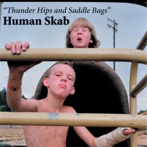 Cover van Human Skab – Thunder Hips and Saddle Bags