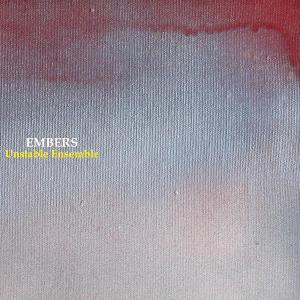 Cover van Unstable Ensemble – Embers
