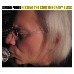 Cover van Dredd Foole – Kissing the Contemporary