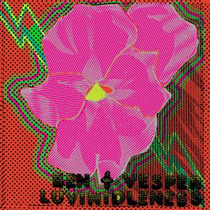 Cover van Ben + Vesper – Luvinldleness