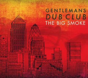 Cover van Gentleman's Dub Club – Big Smoke