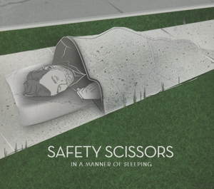 Cover van Safety Scissors – In a Manner of Sleeping