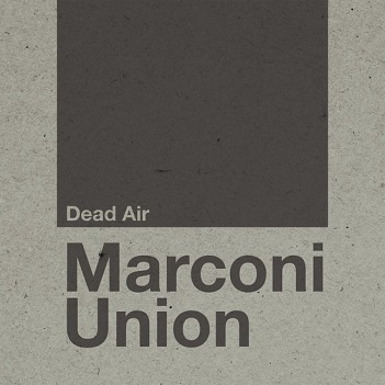 Cover van Marconi Union – Dead Air