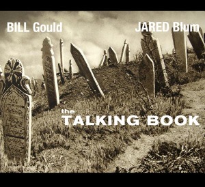 Cover van Gould, Bill & Jared Bloom – Talking Book
