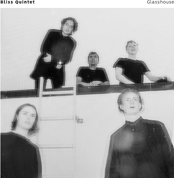 Cover van Bliss Quintet – Glasshouse