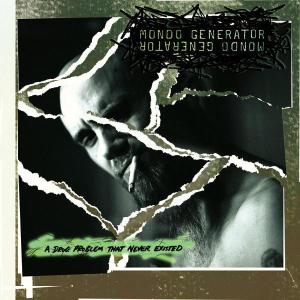 Cover van Mondo Generator – A Drug Problem That Never